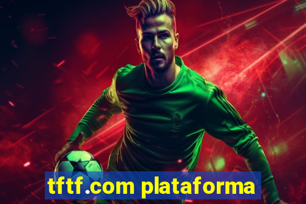 tftf.com plataforma